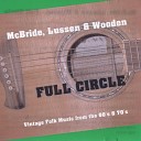 McBride Lussen Wooden - Will The Circle Be Unbroken