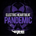 Electric Heartbeat - Pandemic Original Mix