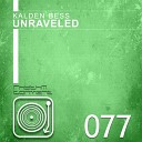 Kalden Bess - Unraveled Original Mix