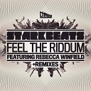 Starkbeats feat Rebecca Winfield - Feel The Riddum Johnny Deprivation Remix