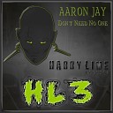 Aaron Jay - Don t Need No One Original Mix