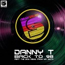 Danny T Dub - Back To 98 Original Mix