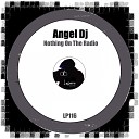 Algel Dj - Nothing On The Radio Original Mix