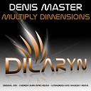 Denis Master - Multiply Dimensions Andrew Burn Intro Remix