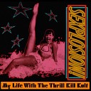 My Life With The Thrill Kill Kult - Wasted