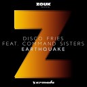 Disco Fries feat Command Sisters - Earthquake Extended Mix