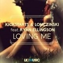 Kickstarts Lonczinski feat Ryan Ellingson - Loving Me Kickstarts Future Remix