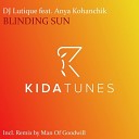 DJ Lutique Anya Kohanchik - Blinding Sun Man Of Goodwill Remix