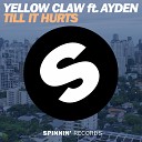 Yellow Claw - Till It Hurts Radio Edit