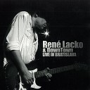 René Lacko, Down Town - Shaking in My House (Live)