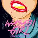 Yung Newa feat DR - Wassabi Girl