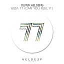 Oliver Heldens - Ibiza 77 Can You Feel It Extended Mix