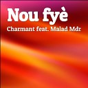 Charmant feat Malad Mdr - Nou fy