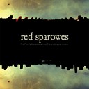 Red Sparowes - Our Happiest Days Slowly Began to Turn into…