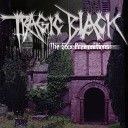 Tragic Black - The Black Chrysalis
