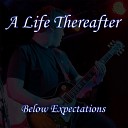 A Life Thereafter - Below Expectations