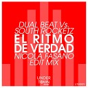 Dual Beat South Rocketz - El Ritmo De Verdad Nicola Fasano Edit Mix