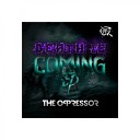 The Oppressor - Hakdag Original Mix