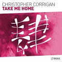 Christopher Corrigan - Take Me Home (Original Mix)