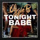 Oggie B - Tonight Babe Original Mix
