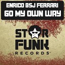 Enrico Bsj Ferrari - Go My Own Way Original Mix