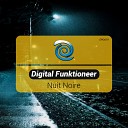 Digital Funktioneer - Nuit Noire Original Mix