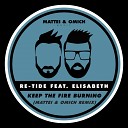 Re Tide feat Elisabeth - Keep The Fire Burning Mattei Omich Remix