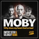 Moby - Why Does My Heart Dmitriy 5Star Volonsky…