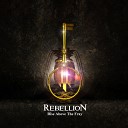 Rebellion - Reign