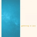 Gathering in Jazz - Guess What