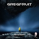 Gregfruit - Mystery Original Mix