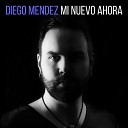 Diego Mendez - Un Olor a Tabaco y Chanel