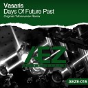 Vasaris - Days Of Future Past Monoverse Remix