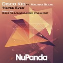 Disco Kid feat Malisha Bleau - Never Ever Disco Kid Synchronise House d Out…