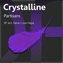 Crystalline - Partisans Original Mix