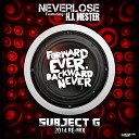 Neverlose feat H J Mester - Forward Ever Backward Never Subject G 2014 Re…