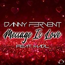 Danny Fervent feat Hadl - Message Is Love Fervent s Festival Mix