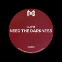 Sopik - Need The Darkness Original Mix
