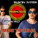 Brok3n System Green Fact - The Light Original Mix