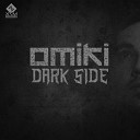 Omiki - Dark Side Original Mix
