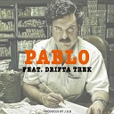 J O B feat Drifta Trek - Pablo