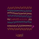 Karelll - Waves Acoustic Version