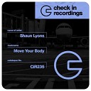 Shaun Lyons - Move Your Body Radio Edit