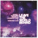 Axwell Ingrosso Angello Laidback Luke Feat Deborah… - Leave the World Behind Dabruck and Klein…