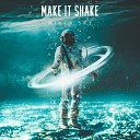 Mikey Sky - Make It Shake Radio Edit