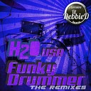 H2O USA - Funky Drummer Hate N Beanz Remix