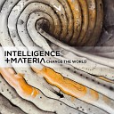 Materia Intelligence - Change The World Original Mix