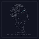 Isgoood - Let Me Go Original Mix