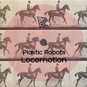 Plastic Robots - Roll The Success Original Mix
