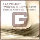 USA PROJEKT feat Darren Barley - Walkaway William Da Vida Remix